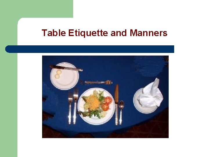 Table Etiquette and Manners 