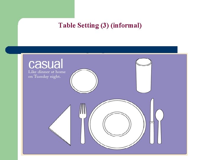 Table Setting (3) (informal) Table Setting (3) (informal)
