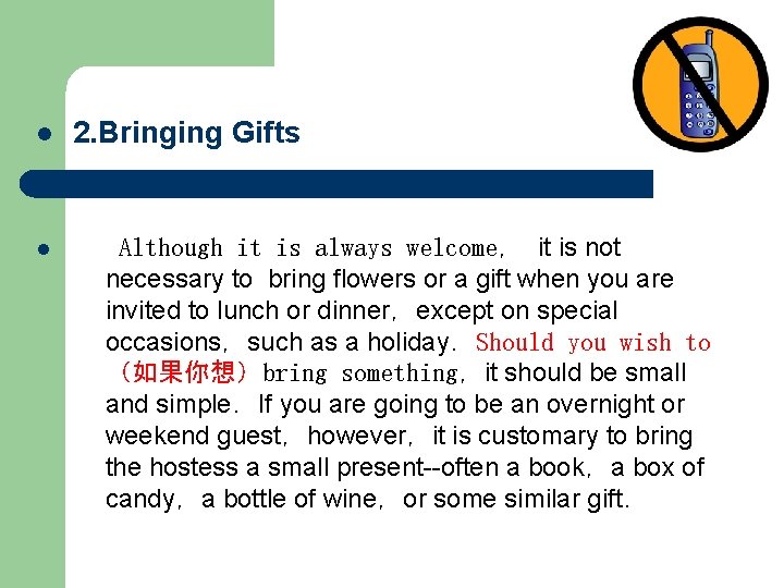 l l 2. Bringing Gifts Although it is always welcome， it is not necessary