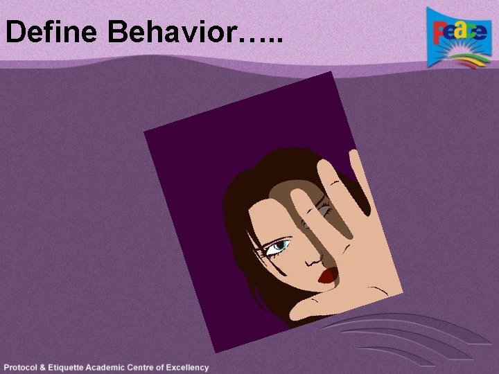 Define Behavior…. . 