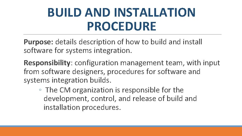 BUILD AND INSTALLATION PROCEDURE Purpose: details description of how to build and install software
