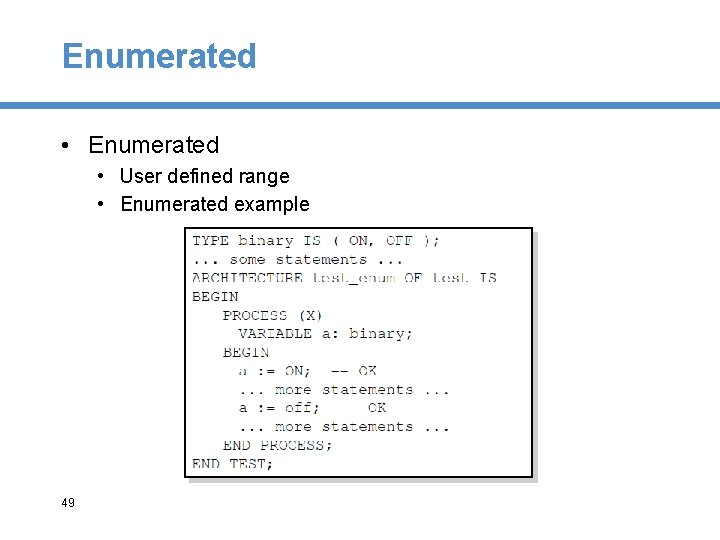 Enumerated • User defined range • Enumerated example 49 