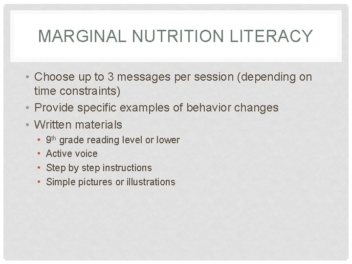 MARGINAL NUTRITION LITERACY • Choose up to 3 messages per session (depending on time