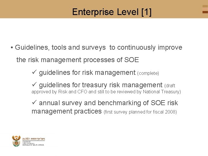 Enterprise Level [1] • Guidelines, tools and surveys to continuously improve the risk management