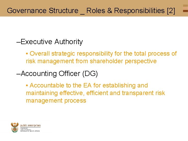 Governance Structure _ Roles & Responsibilities [2] –Executive Authority • Overall strategic responsibility for