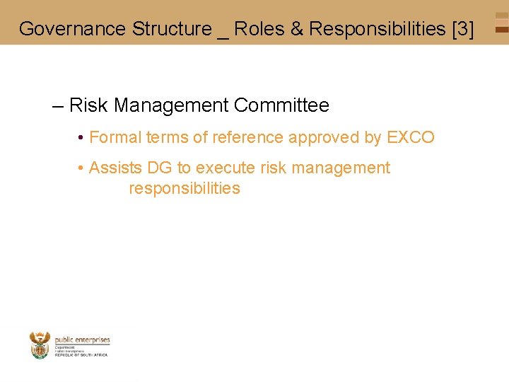 Governance Structure _ Roles & Responsibilities [3] – Risk Management Committee • Formal terms