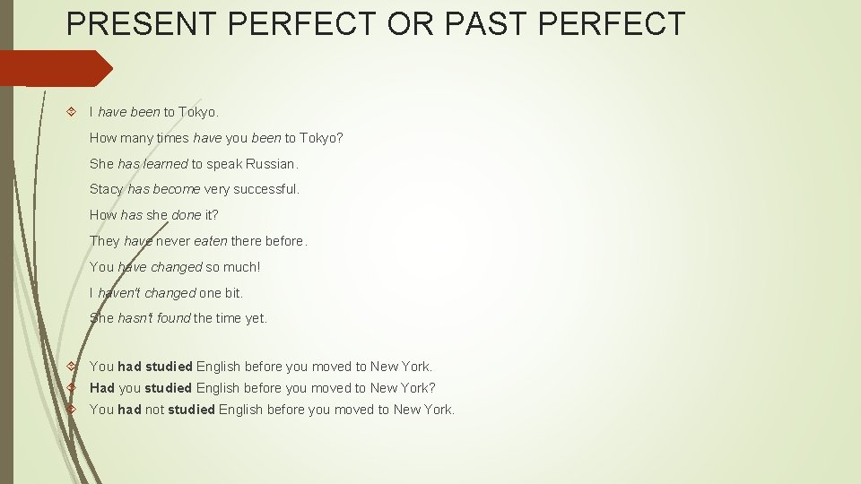 PAST PARTICIPLE PRESENT PERFECT OR PAST PERFECT I
