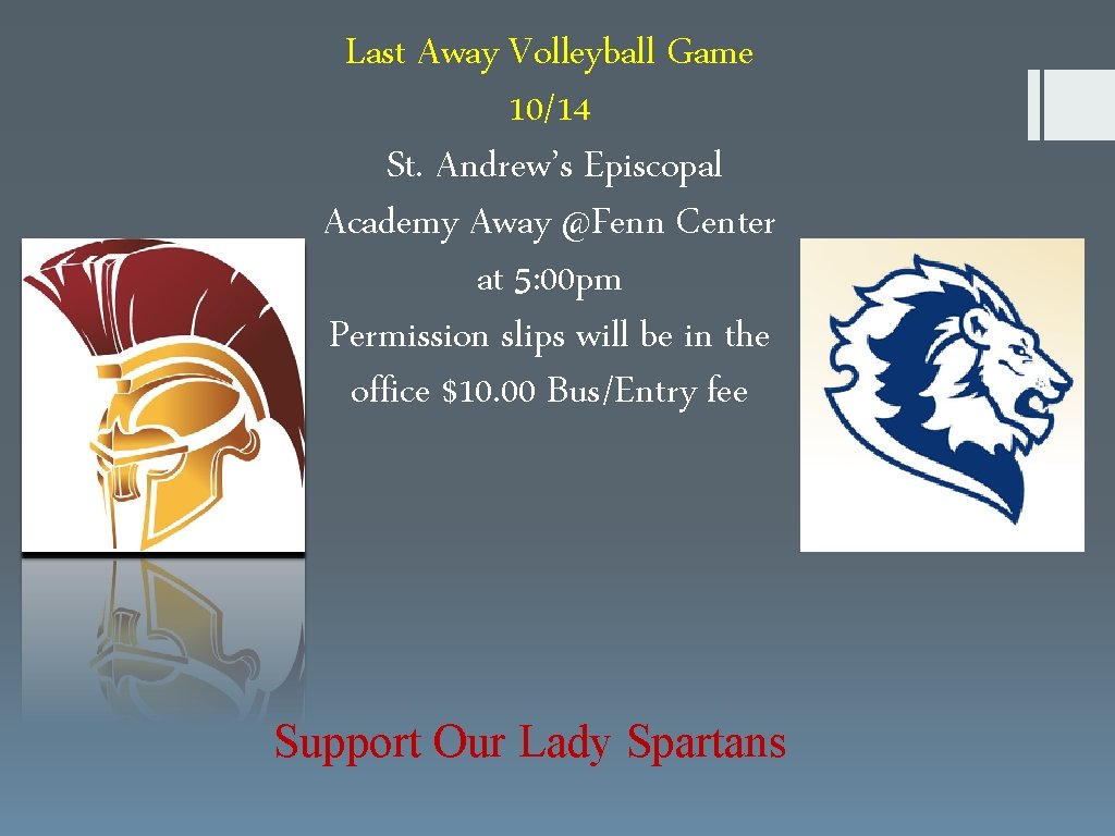 Last Away Volleyball Game 10/14 St. Andrew’s Episcopal Academy Away @Fenn Center at 5: