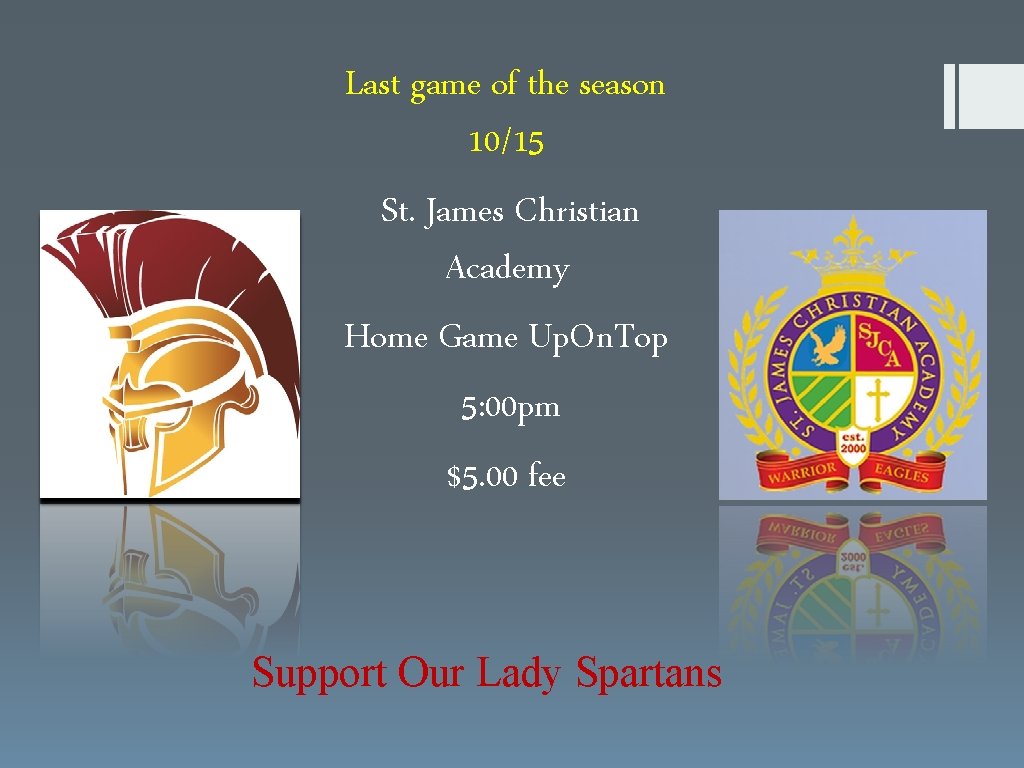 Last game of the season 10/15 St. James Christian Academy Home Game Up. On.