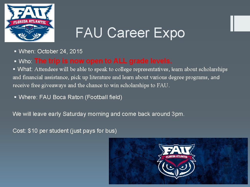 FAU Career Expo § When: October 24, 2015 § Who: The trip is now