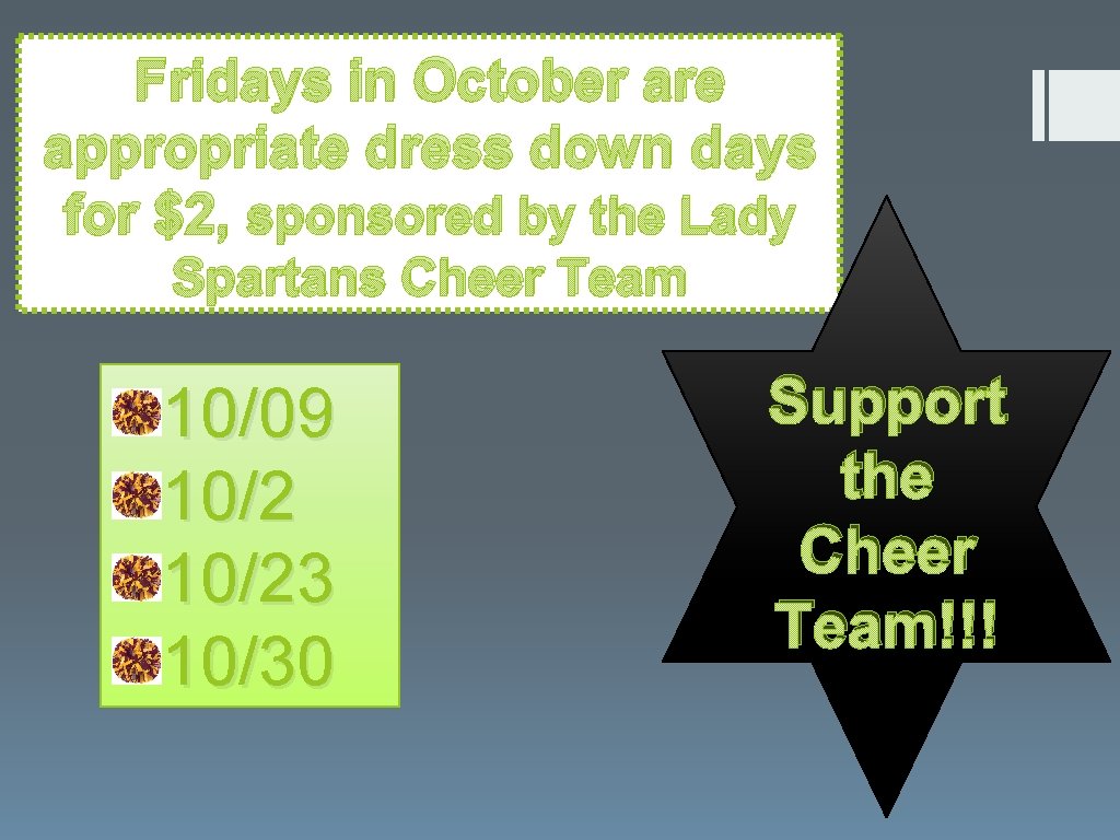 Fridays in October are appropriate dress down days for $2, sponsored by the Lady