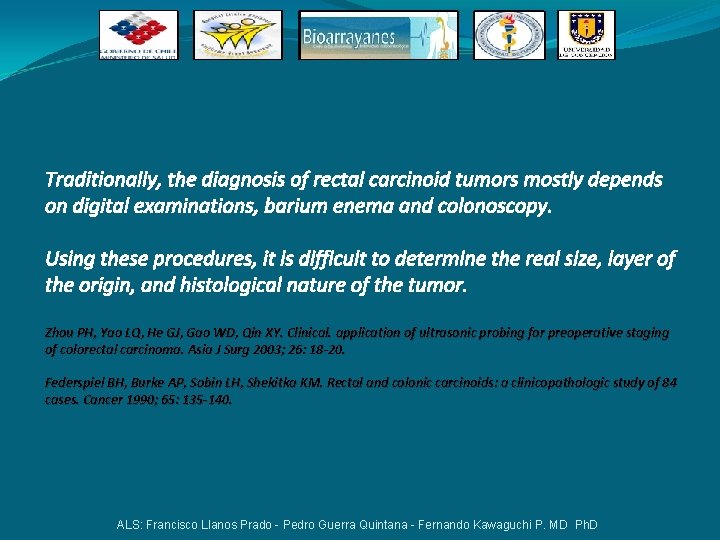 Traditionally, the diagnosis of rectal carcinoid tumors mostly depends on digital examinations, barium enema Traditionally, the diagnosis of rectal carcinoid tumors mostly depends on digital examinations, barium enema
