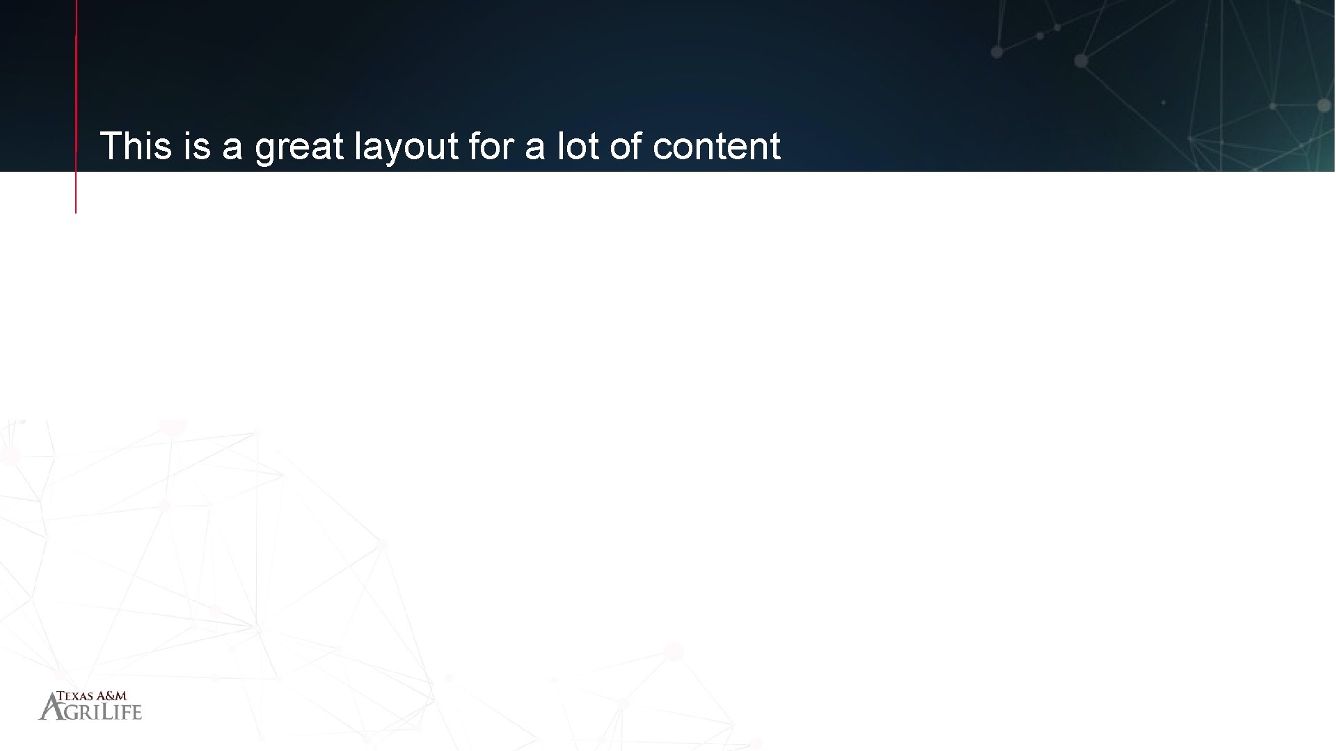 This is a great layout for a lot of content 