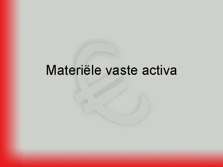 Materiële vaste activa 