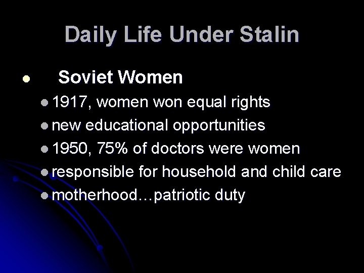 Daily Life Under Stalin l Soviet Women l 1917, women won equal rights l