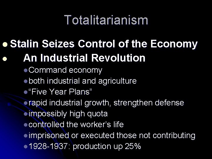 Totalitarianism l Stalin l Seizes Control of the Economy An Industrial Revolution l Command
