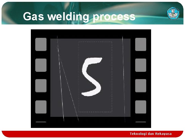 Gas welding process Teknologi dan Rekayasa 