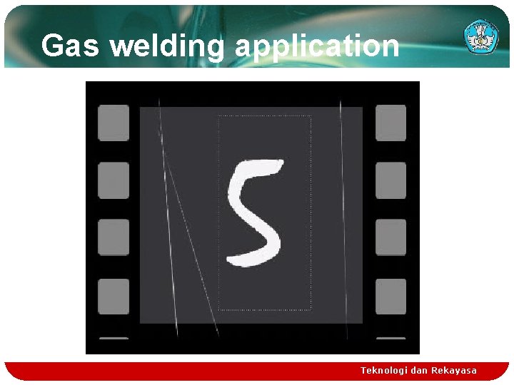 Gas welding application Teknologi dan Rekayasa 