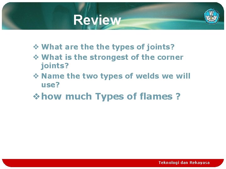 Review v What are the types of joints? v What is the strongest of