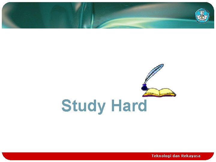 Study Hard Teknologi dan Rekayasa 