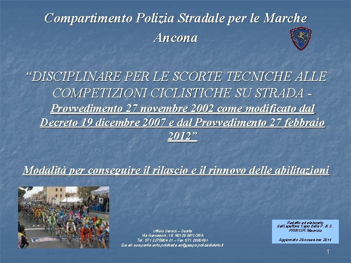 Compartimento Polizia Stradale per le Marche Ancona “DISCIPLINARE PER LE SCORTE TECNICHE ALLE COMPETIZIONI