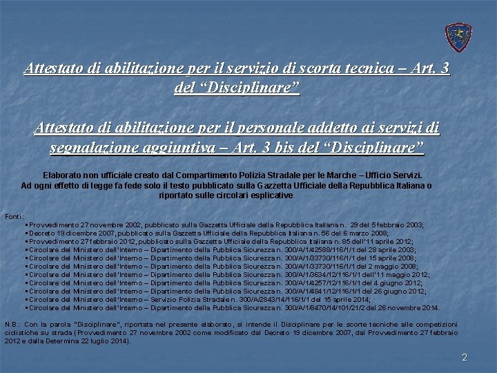 Attestato di abilitazione per il servizio di scorta tecnica – Art. 3 del “Disciplinare”