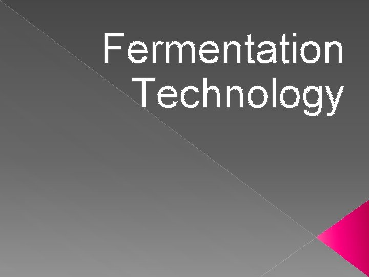 Fermentation Technology 