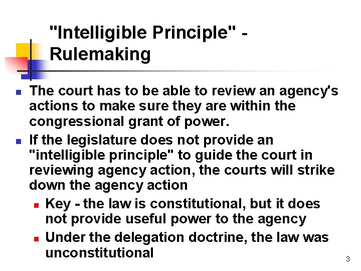 "Intelligible Principle" Rulemaking n n The court has to be able to review an