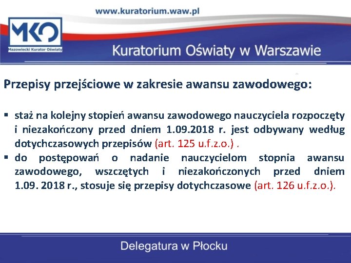 Przepisy przejściowe w zakresie awansu zawodowego: § staż na kolejny stopień awansu zawodowego nauczyciela