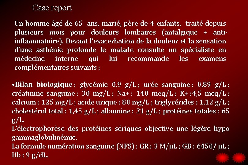 Case report Un homme âgé de 65 ans, marié, père de 4 enfants, traité