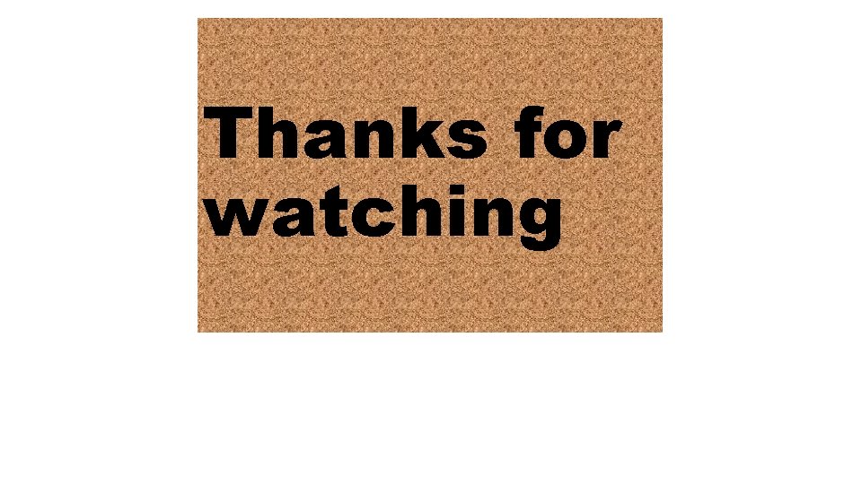 Thanks for watching 