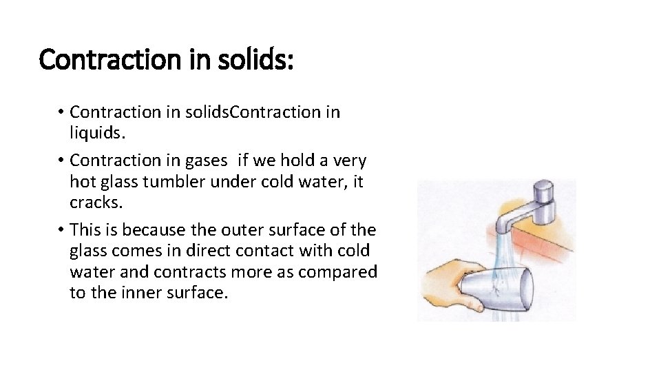 Contraction in solids: • Contraction in solids. Contraction in liquids. • Contraction in gases