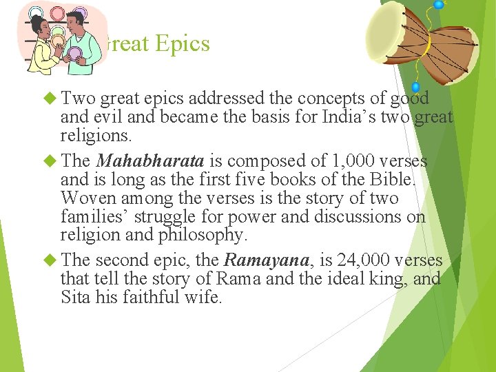 Two Great Epics Two great epics addressed the concepts of good and evil and