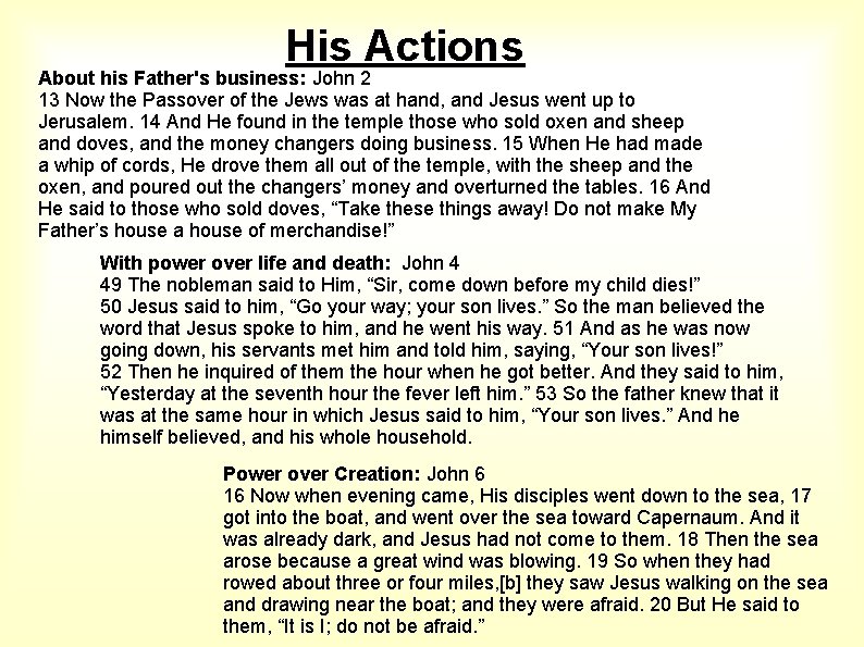 His Actions About his Father's business: John 2 13 Now the Passover of the