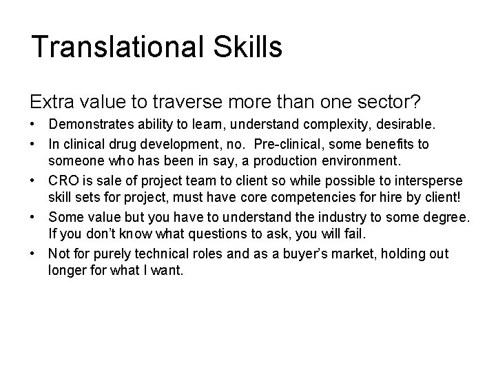 Translational Skills Extra value to traverse more than one sector? • Demonstrates ability to