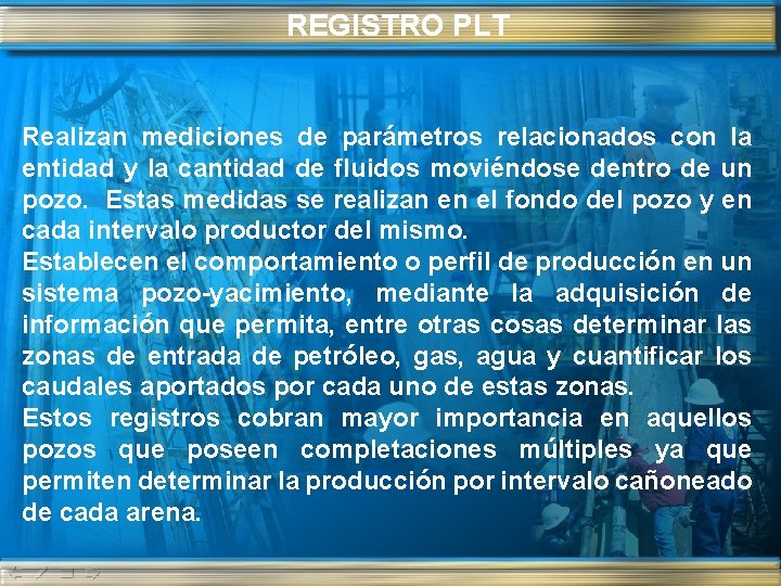 REGISTRO PLT Realizan mediciones de parámetros relacionados con la entidad y la cantidad de