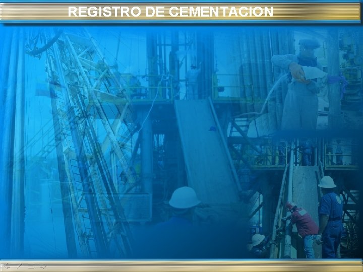 REGISTRO DE CEMENTACION 