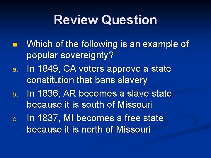 Review Question n a. b. c. Which of the following is an example of