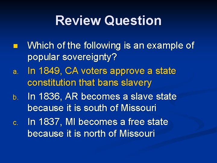 Review Question n a. b. c. Which of the following is an example of