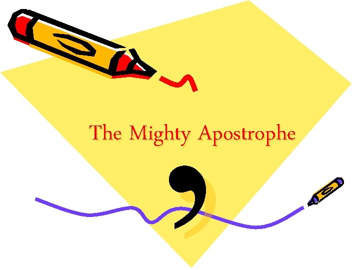 The Mighty Apostrophe 