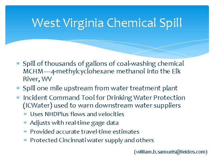 West Virginia Chemical Spill of thousands of gallons of coal-washing chemical MCHM— 4 -methylcyclohexane
