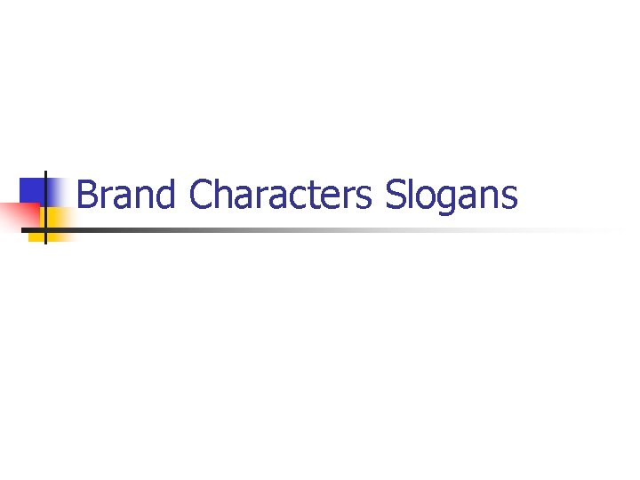 Brand Characters Slogans 