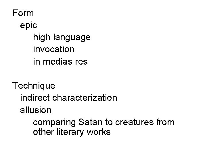 Form epic high language invocation in medias res Technique indirect characterization allusion comparing Satan Form epic high language invocation in medias res Technique indirect characterization allusion comparing Satan