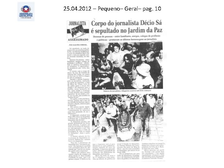 25. 04. 2012 – Pequeno– Geral– pag. 10 