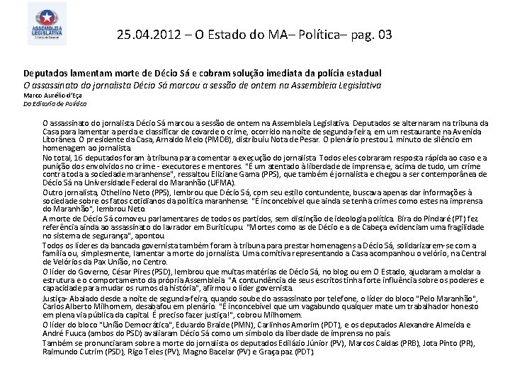 25. 04. 2012 – O Estado do MA– Política– pag. 03 Deputados lamentam morte