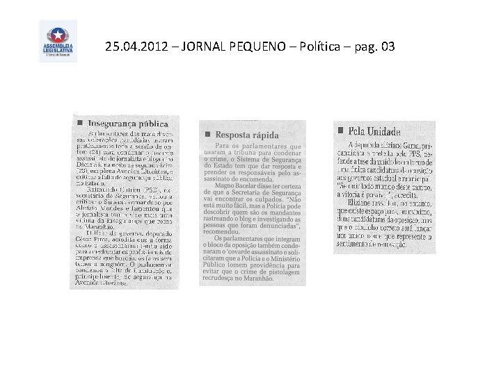 25. 04. 2012 – JORNAL PEQUENO – Política – pag. 03 