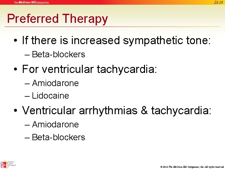 23 -19 Preferred Therapy • If there is increased sympathetic tone: – Beta-blockers •
