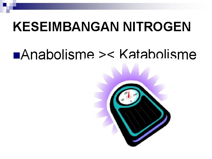 KESEIMBANGAN NITROGEN n. Anabolisme >< Katabolisme 