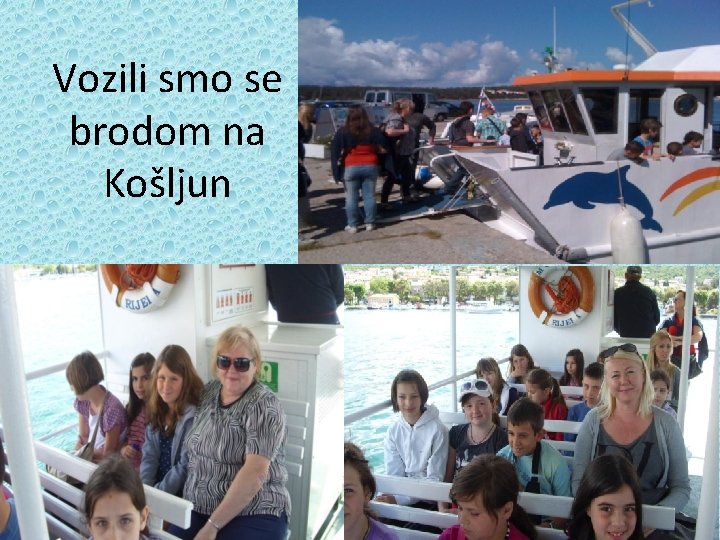 Vozili smo se brodom na Košljun 