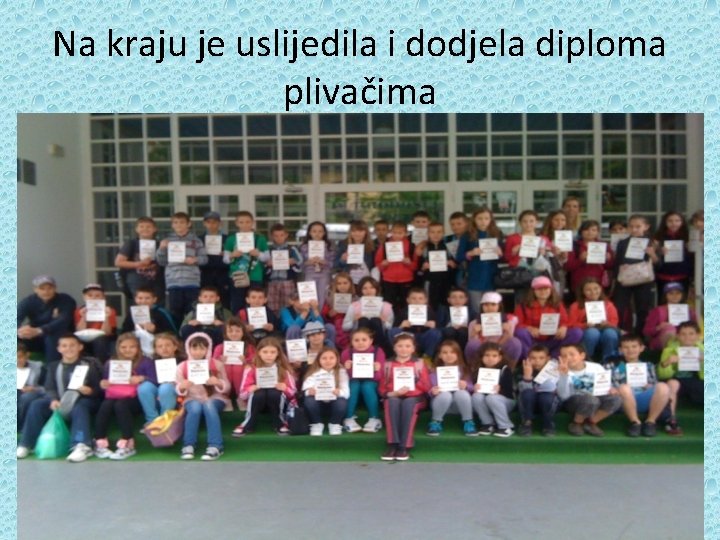 Na kraju je uslijedila i dodjela diploma plivačima 